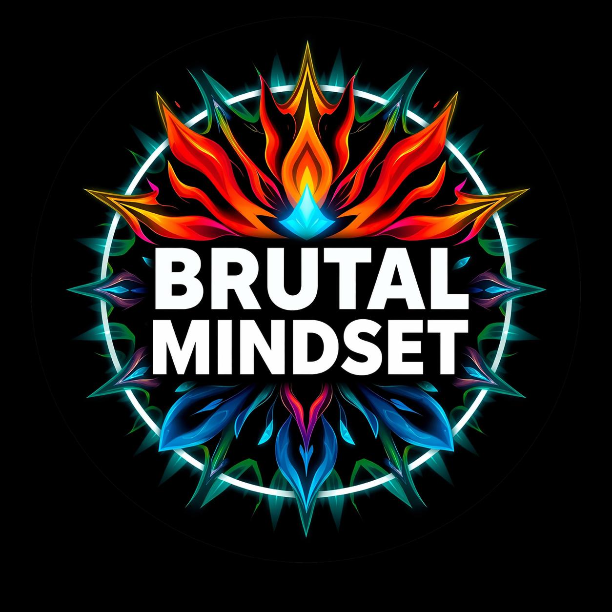Brutal Mindset